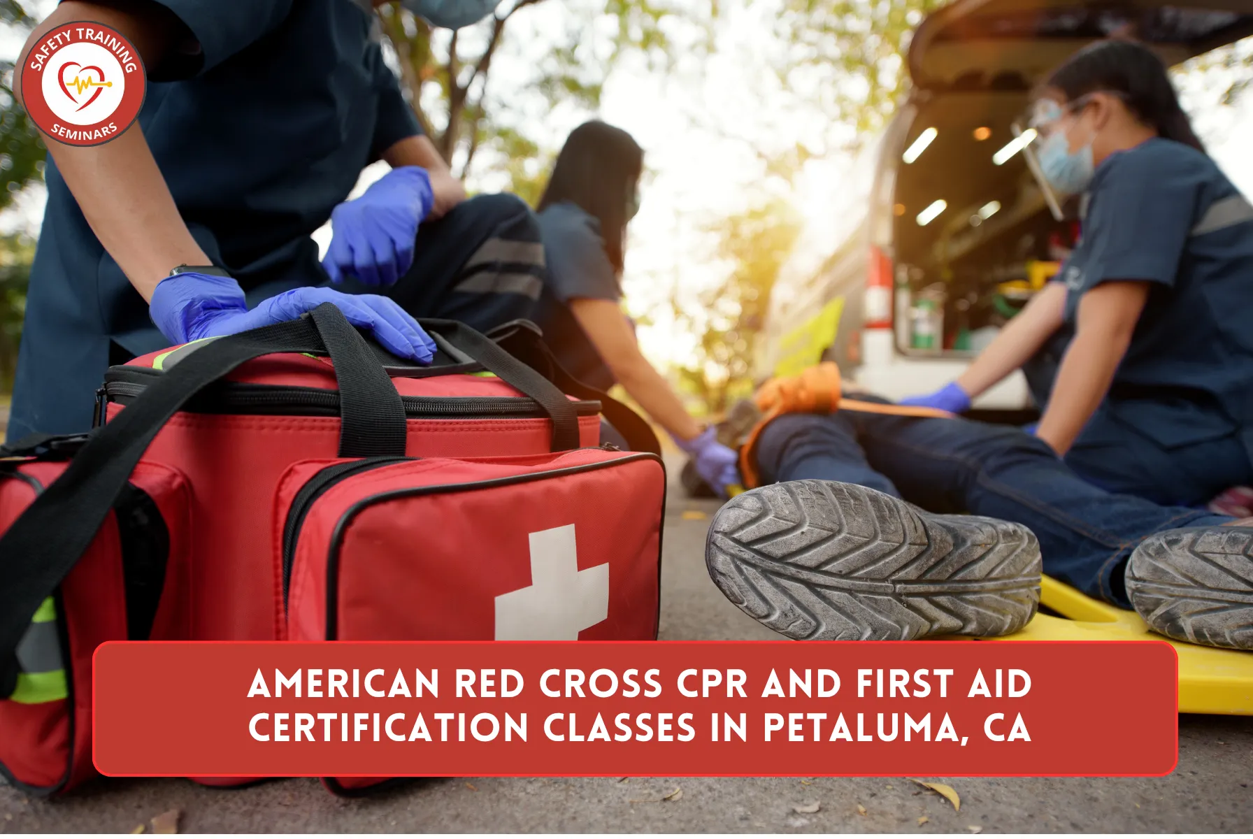 American Red Cross CPR and First Aid Certification Classes in Petaluma, CA